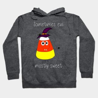 Sometimes Evil Mostly Sweet Hoodie